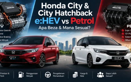 Honda City & City Hatchback e:HEV vs Petrol: Apa Bezanya?