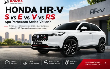 Honda HR-V S vs E vs V vs RS: Apa Perbezaan Setiap Varian?